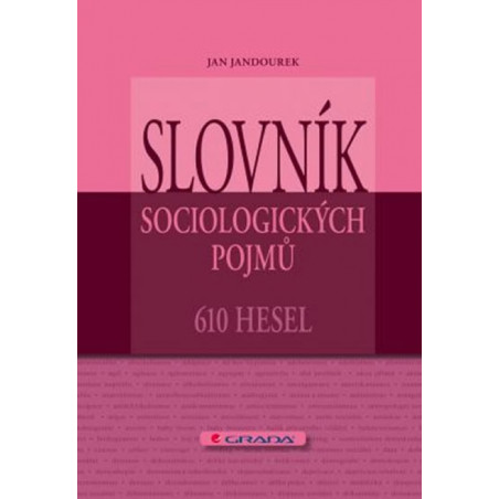Slovník sociologických pojmů - 610 hesel
