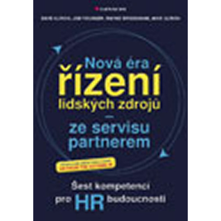 Nová éra řízení lidských zdrojů ze servisu partnerem - Šest kompetencí pro HR budoucnosti