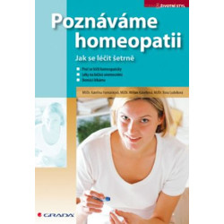 Poznáváme homeopatii - Jak se léčit šetrně