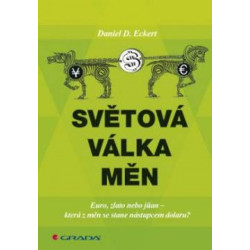 Světová válka měn - Euro, zlato, nebo jüan – která z měn se stane nástupcem dolaru?