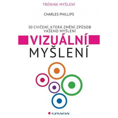 Vizuální myšlení - 50 cvičení, která změní způsob vašeho myšl