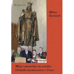 Moje vzpomínky na začátky Dětského kardiocentra v Praze