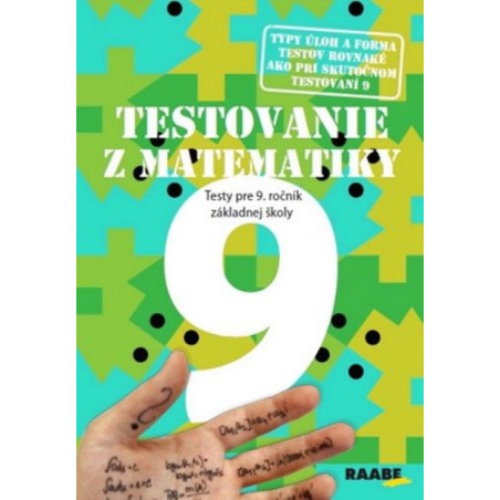 Testovanie 9 z matematiky Testy pre 9. ročník ZŠ