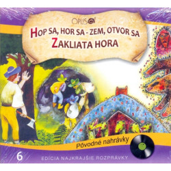 CD - Najkrajšie rozprávky 6 - Hop sa, hor sa - zem,otvor sa, Zakliata hora