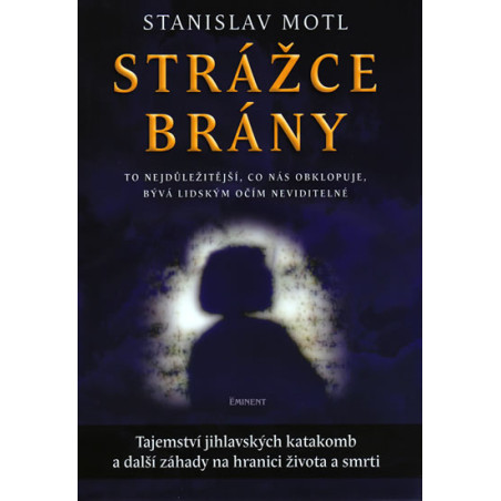 Strážce brány - Tajemství jihlavských katakomb...