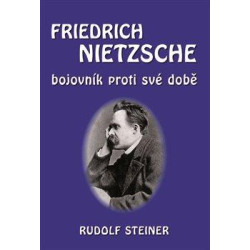 Fridrich Nietzsche bojovník proti své do