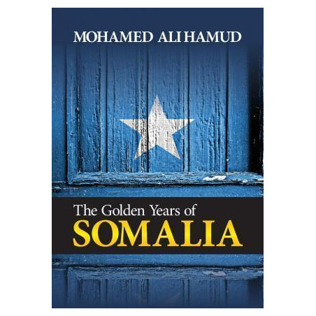 The Golden Years of Somalia