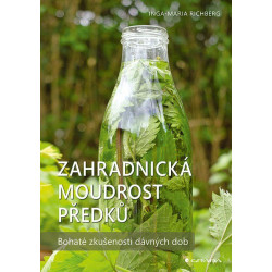 Zahradnická moudrost našich předků - Bohaté zkušenosti dávných dob