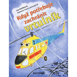Když potřebuje zachránit vrtulník