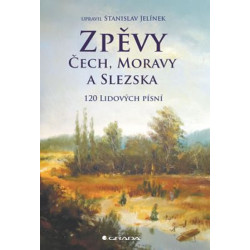 Zpěvy Čech, Moravy a Slezska - 120 lidových písní