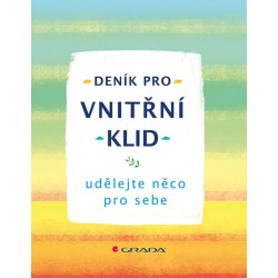 Deník pro vnitřní klid - udělejte něco p