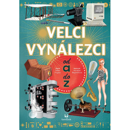 Velcí vynálezci od A do Z