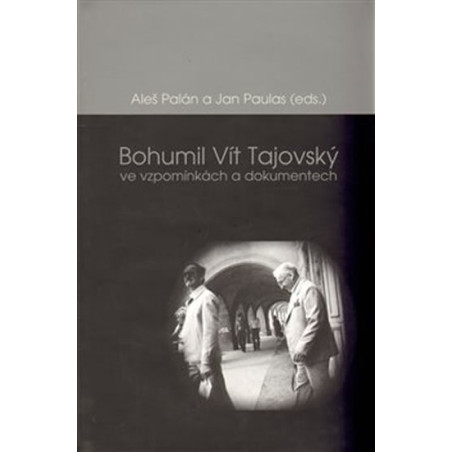 Bohumil Vít Tajovský ve vzpomínkách a dokumentech