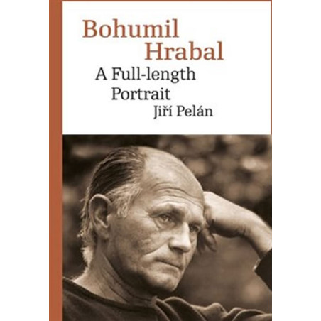 Bohumil Hrabal - A Full-length Portrait