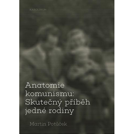 Anatomie komunismu - Skutečný příběh jedné rodiny
