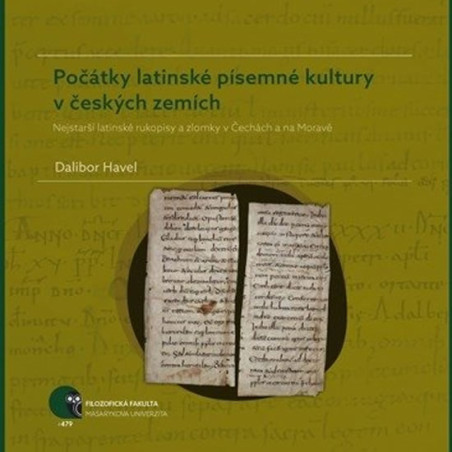 Počátky latinské písemné kultury v českých zemích: Nejstarší latinské rukopisy a zlomky v Čechách a na Moravě