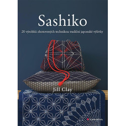 Sashiko - 20 výrobků zhotovených technikou tradiční japonské výšivky