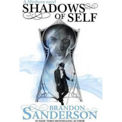 Shadows of Self : A Mistborn Novel