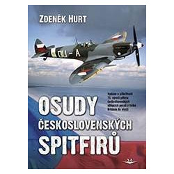 Osudy československých Spitfirů - Vydáno u příležitosti 75. výročí příletu československých stíhacích perutí z 