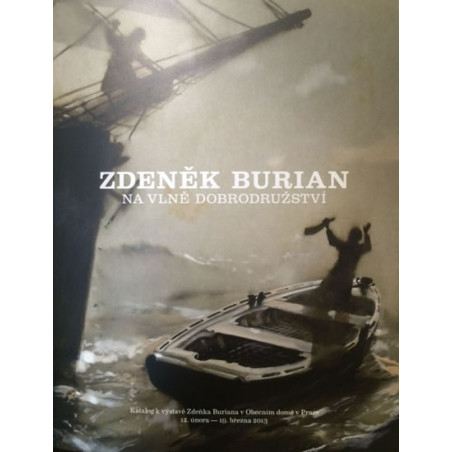 Zdeněk Burian - Na vlně dobrodružství