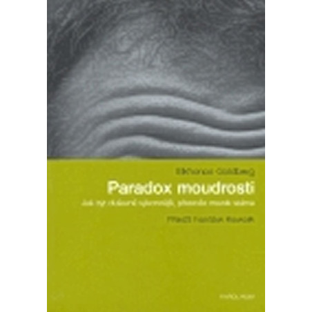 Paradox moudrosti: Jak být duševně výkonnější, přestože mozek stárne