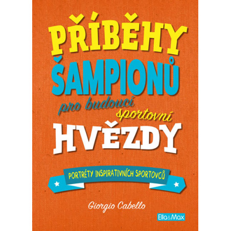 Příběhy šampionů - Pro budoucí sportovní hvězdy