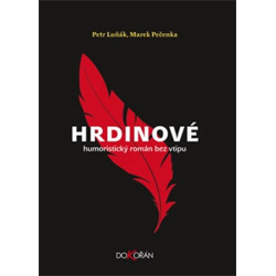 Hrdinové - Humoristický román bez vtipu