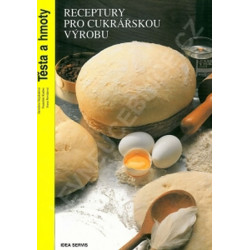 Receptury pro cukrářskou výrobu - Těsta a hmoty