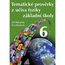 Tematické prověrky z učiva fyziky pro 6. ročník ZŠ