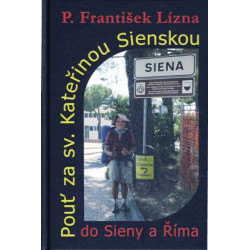 Pouť za sv. Kateřinou Sienskou do Sierry a Říma