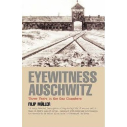 Eyewitness Auschwitz : Three Years in the Gas Chambers