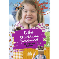 Dítě školkou povinné - Jak nacpat věci d
