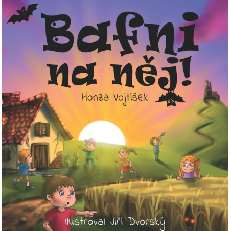 Bafni na něj!