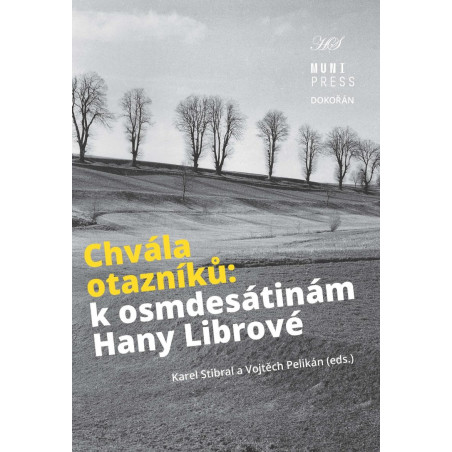 Chvála otazníků - K osmdesátinám Hany Librové
