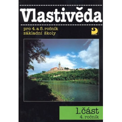 Vlastivěda pro 4. a 5. ročník ZŠ - 1. část - 4. ročník