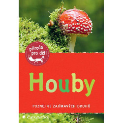 Houby - Poznej 85 zajímavých druhů