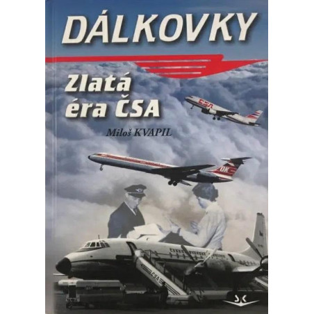 Dálkovky - Zlatá éra ČSA