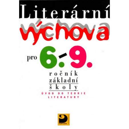 Literární výchova pro 6. - 9. ročník základní školy