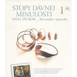 Stopy dávnej minulosti 1 (Slovensko v praveku)