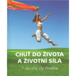 Chuť do života a životní síla