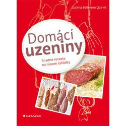Domácí uzeniny - Snadné recepty na masové lahůdky