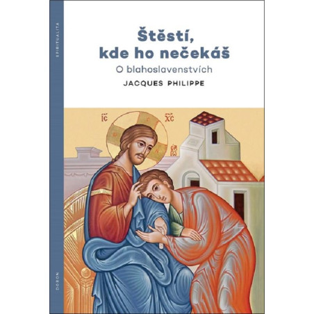 Štěstí, kde ho nečekáš - O blahoslavenstvích