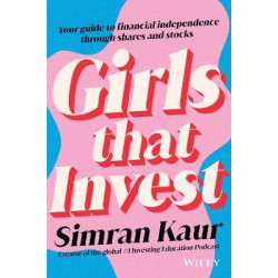 Girls That Invest: Your Guide to Financial Independence through Stocks