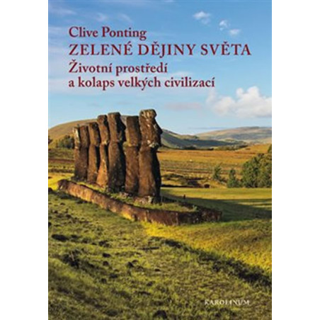 Zelené dějiny světa - Životní prostředí a kolaps velkých civilizací