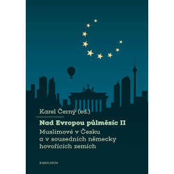 Nad Evropou půlměsíc II. - Muslimové v Česku a v sousedních německy hovořících zemích
