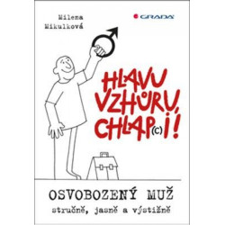 Hlavu vzhůru, chlap(c)i! - Osvobozený muž - stručně, jasně a výstižně