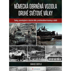 Německá obrněná vozidla druhé světové války - Kompletní průvodce