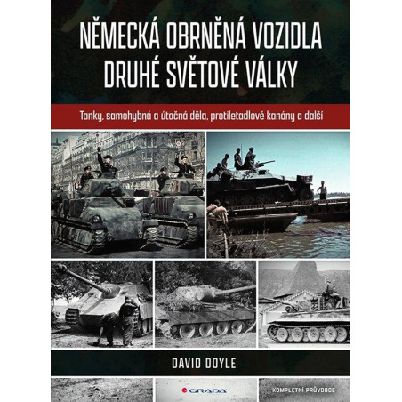 Německá obrněná vozidla druhé světové války - Kompletní průvodce