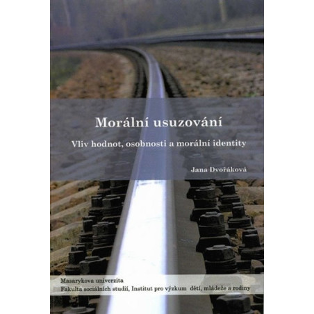 Morální usuzování: Vliv hodnot, osobnost