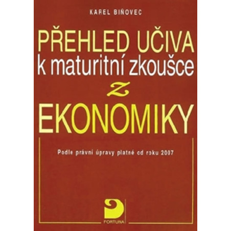 Přehled učiva k maturitní zkoušce z ekonomiky - 3. vydání